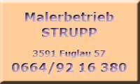 Malerbetrieb STRUPP, 3591 Fuglau 57, Mobiltel.: 0664/92 16 380